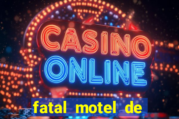 fatal motel de nova mutum